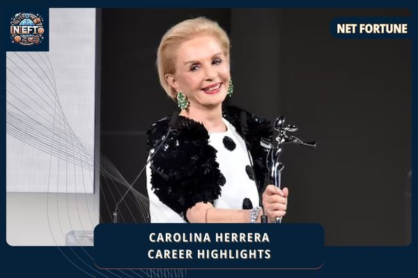 Carolina Herrera Career Highlights