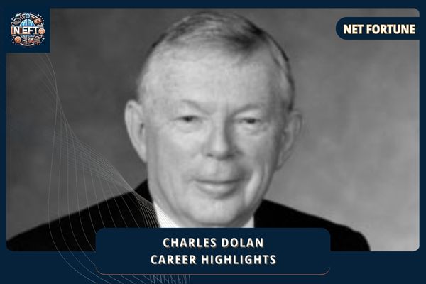 Charles Dolan Career Highlights