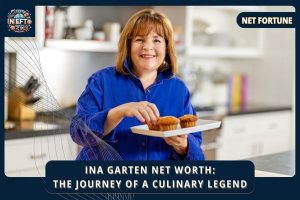 Ina Garten Net Worth_ The Journey of a Culinary Legend