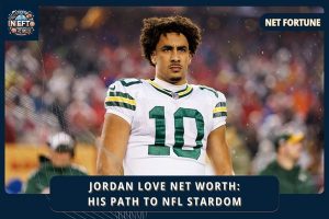 Jordan Love Net Worth_ His Path to NFL Stardom